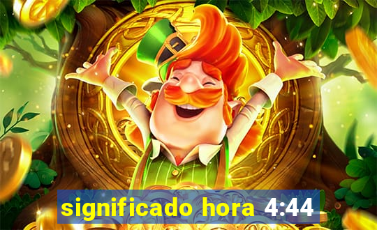 significado hora 4:44